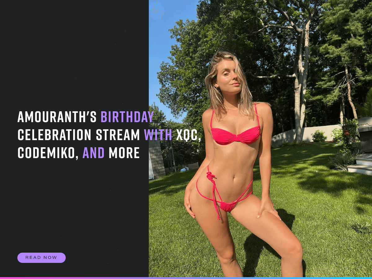 Amouranth's Birthday Celebration Stream With xQc, CodeMiko, and More