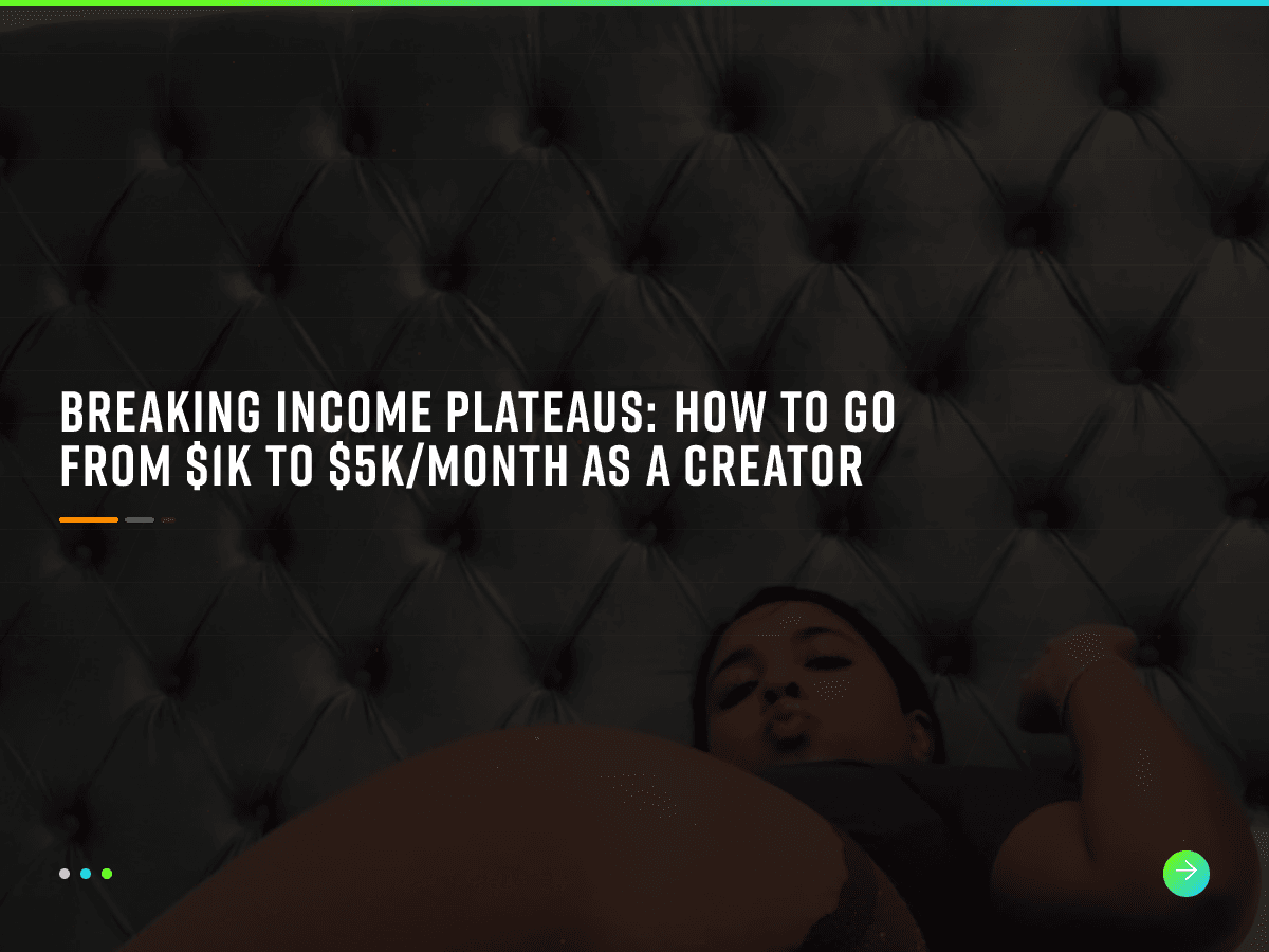 Breaking Income Plateaus: How to Go From $1K to $5K/Month as a Creator