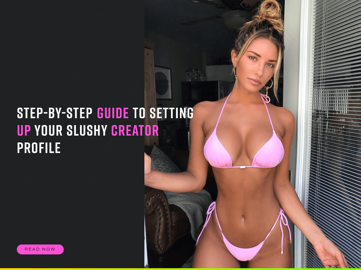 Step-by-Step Guide to Setting Up Your Slushy Creator Profile