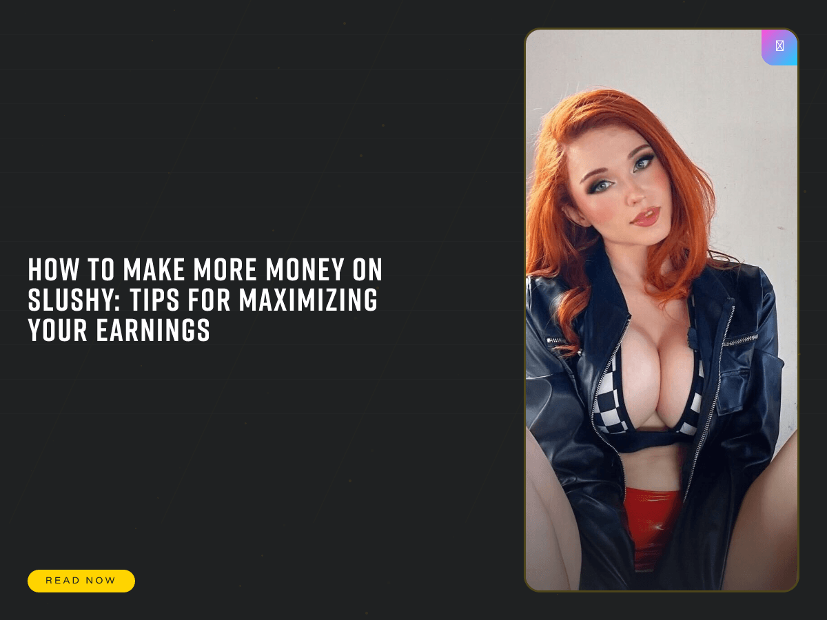 How to Make More Money on Slushy: Tips for Maximizing Your Earnings