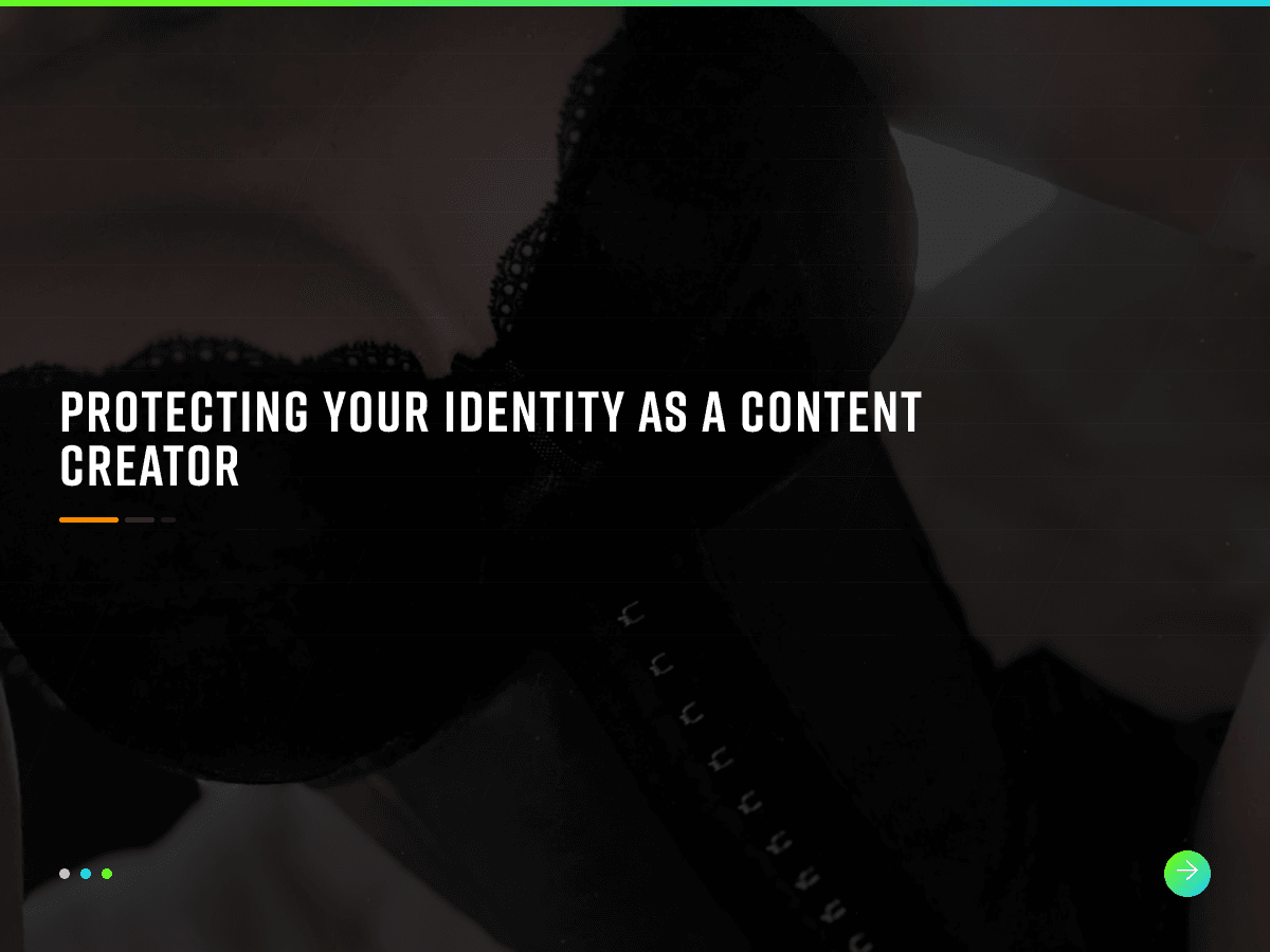 Protecting Your Identity as a Content Creator